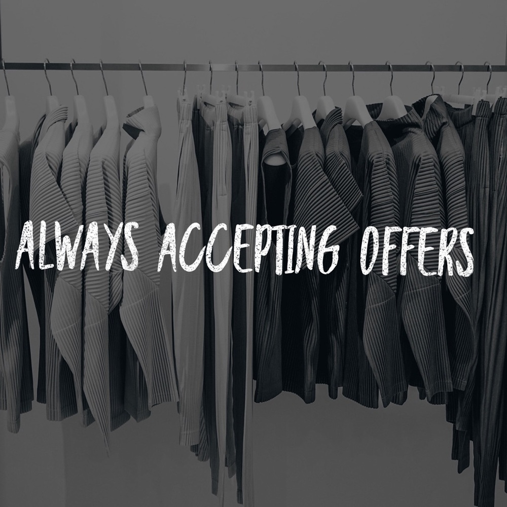 Always accepting reasonable offers!